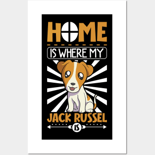 Home is where my Jack Russel is - Jack Russel Terrier Posters and Art